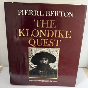 The Klondike Quest by Pierre Berton. EVC